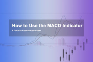 Crypto Trading How to Use the MACD Indicator
