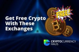 Get free cryptocurrency for signing up with these exchanges
