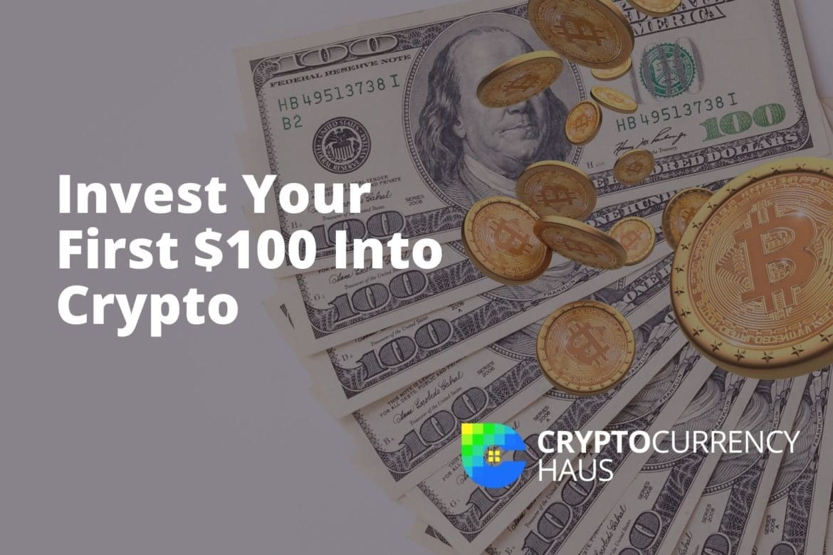 How to Invest Your First 100 Into Crypto
