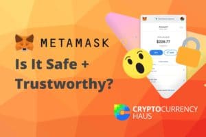Is MetaMask Safe