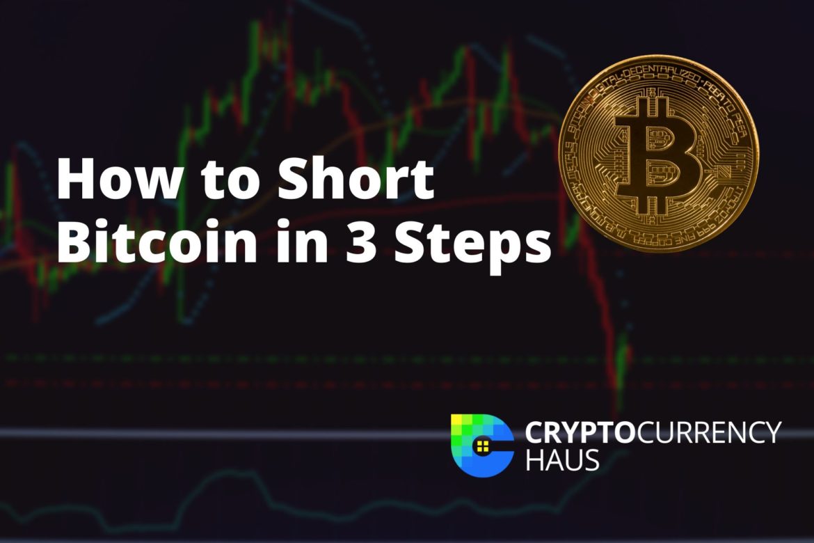 How To Short Bitcoin In 3 Easy Steps | Cryptocurrency Haus