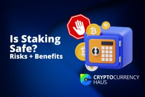 Is Staking Crypto Safe