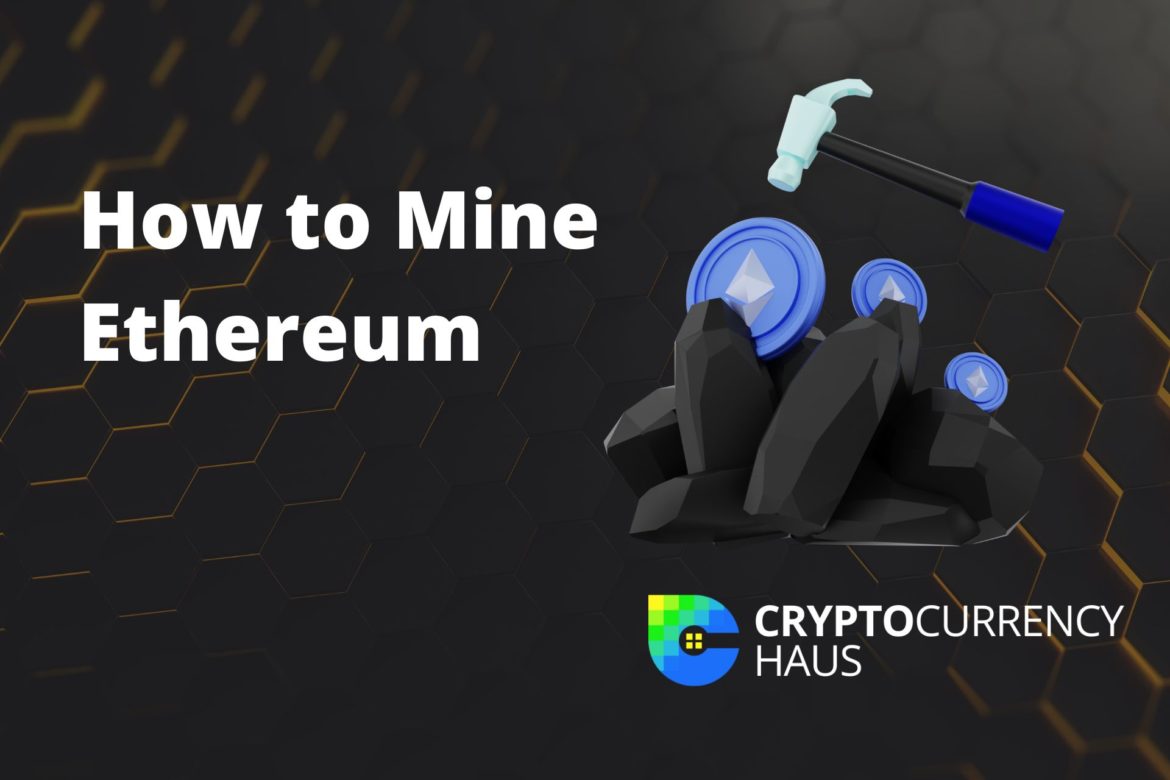 How To Mine Ethereum – A Beginner’s Guide