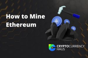 How to Mine Ethereum - A Beginners Guide
